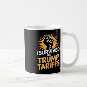 I Survived The Trump Tariffs Shirt Coffee Mug