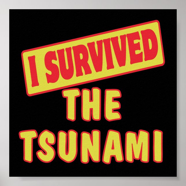 I SURVIVED THE TSUNAMI POSTER (Front)
