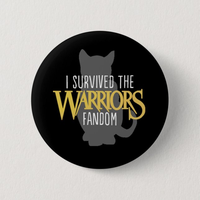 I Survived the Warriors Fandom - 2.5" Button (Front)