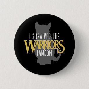 I Survived the Warriors Fandom - 2.5" Button