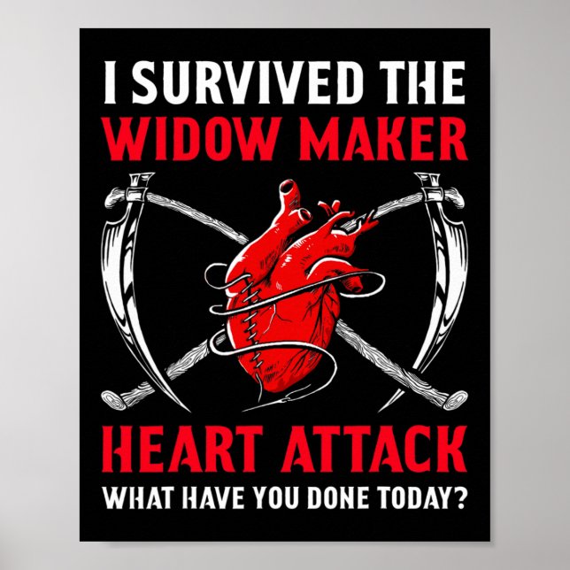 I Survived The Widow Maker Heart Attack Heart Dise Poster (Front)
