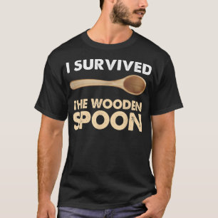 I Survived The Wooden Spoon Funny Wooden Spoon Sur T-Shirt