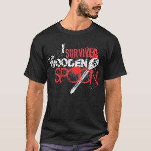 I Survived the Wooden Spoon  T-Shirt
