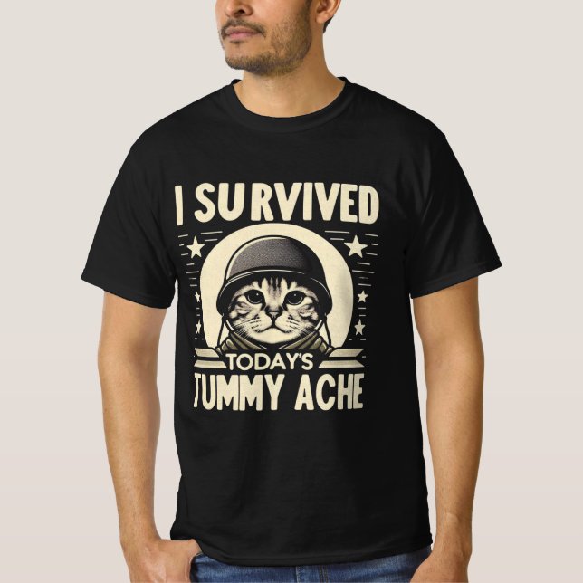 I Survived Today’s Tummy Ache – Funny Cat Soldier  T-Shirt (Front)