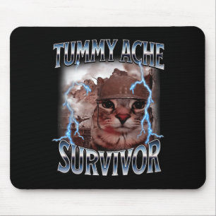 I Survived Todays Tummy Ache Survivor Funny Cat Me Mouse Pad