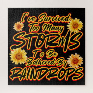 I SURVIVED TOO MANY STORMS TO BE BOTHERED BY JIGSAW PUZZLE