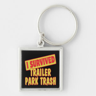 I SURVIVED TRAILER PARK TRASH KEY RING