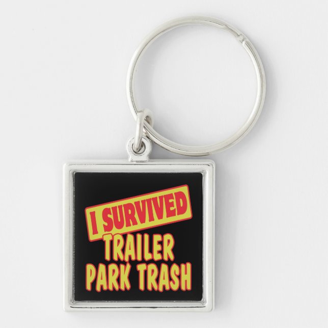 I SURVIVED TRAILER PARK TRASH KEY RING (Front)