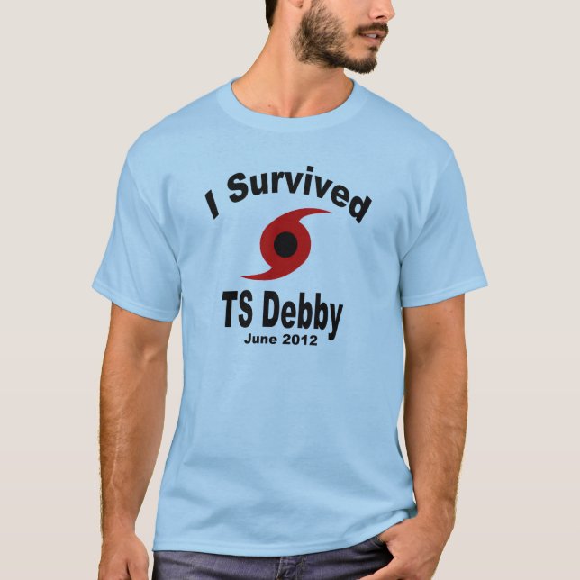 I Survived Tropical Storm Debby T-Shirt (Front)