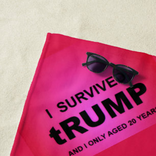 I Survived tRUMP Beach Towel