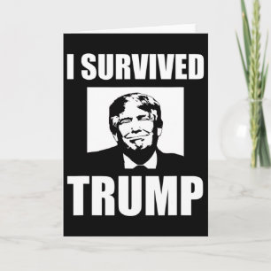 I Survived Trump Election Anti-trump  Card