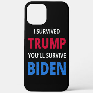 I Survived Trump, You'll Survive Biden I iPhone 12 Pro Max Case