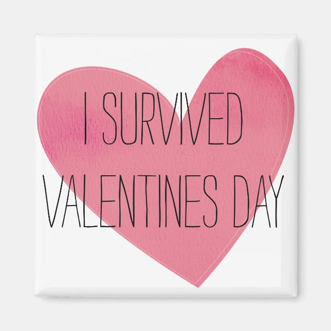 I survived valentines day Joke magnet (Front)
