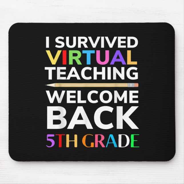 I Survived Virtual Teaching Back To School 5th Gra Mouse Pad (Front)