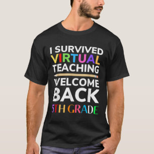I Survived Virtual Teaching Back To School 5th Gra T-Shirt