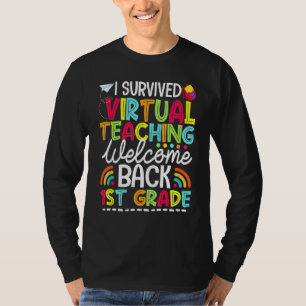 I Survived Virtual Teaching Welcome Back 1st Grade T-Shirt