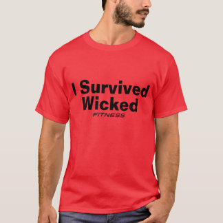 I Survived Wicked Fitness T-Shirt