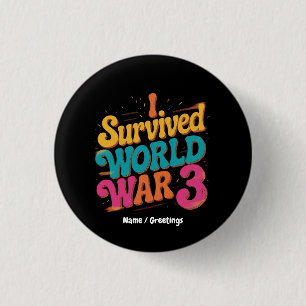 I Survived World War 3 Funny WW3 Design Libertian Cm Round Badge