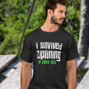 I survived Ziplining in Costa Rica T-Shirt