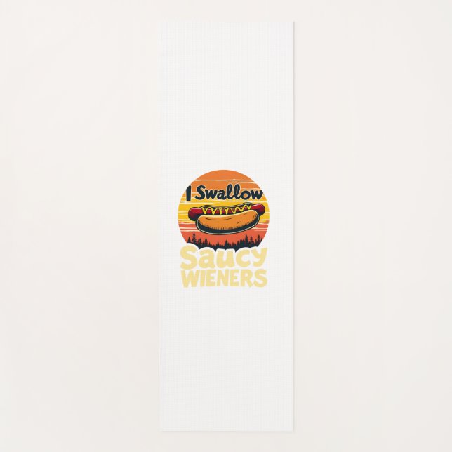 I Swallow Saucy Wieners Funny Adult Joke Hot Dogs  Yoga Mat (Front)