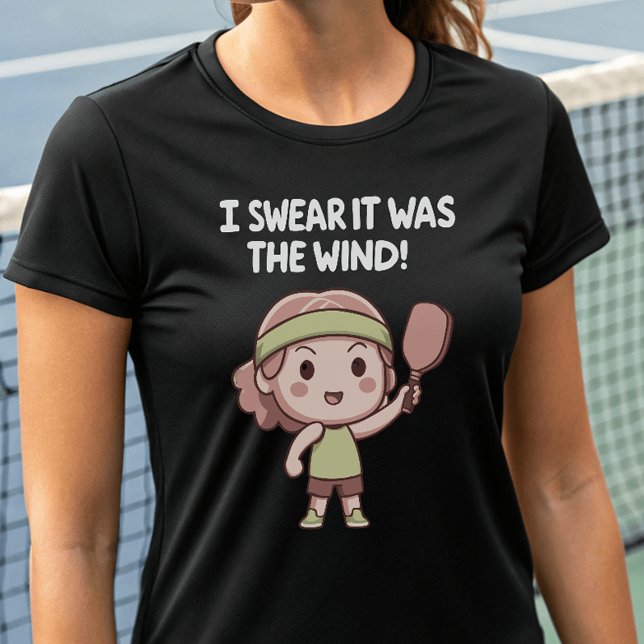 I Swear It Was The Wind Excuse Outdoor Pickleball T-Shirt (Creator Uploaded)