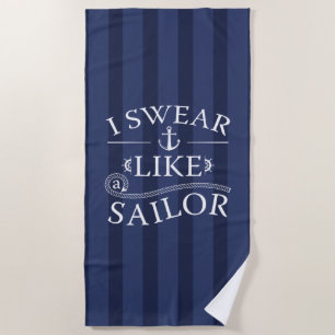 I Swear Like A Sailor Beach Towel