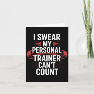 I Swear My Trainer Can't Count Gym Card