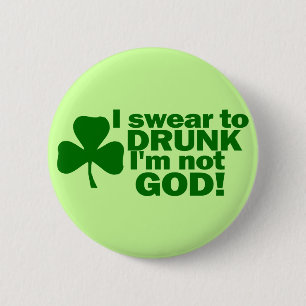 I Swear To Drunk I'm Not God! 6 Cm Round Badge