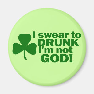 I Swear To DRUNK I'm not GOD! Magnet