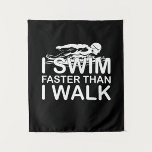 I Swim Faster Than I Walk Tapestry