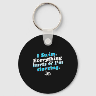 I Swim Funny Swimmer Quote  Key Ring