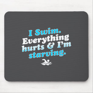 I Swim Funny Swimmer Quote Mouse Pad