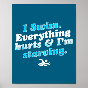 I Swim Funny Swimmer Quote  Poster