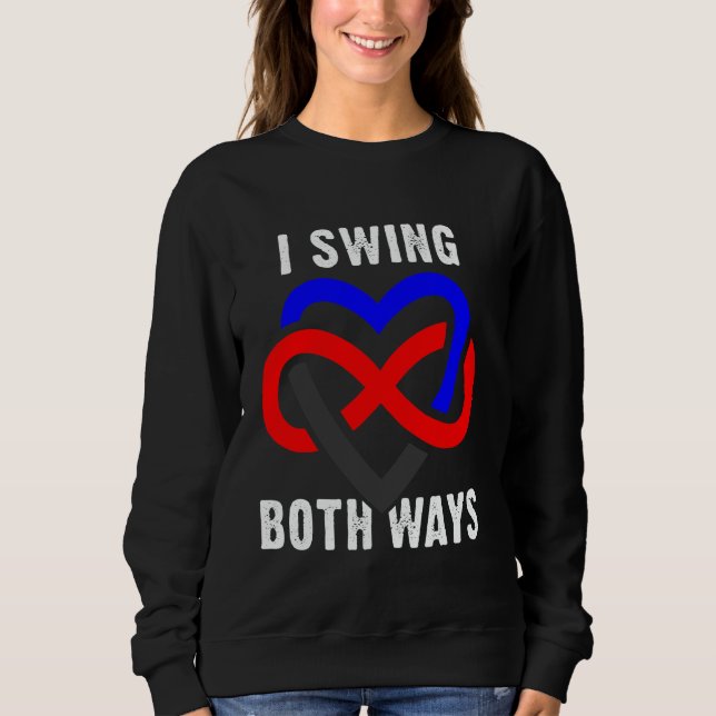 I Swing Both Ways Polyamory Infinity Heart Sweatshirt (Front)
