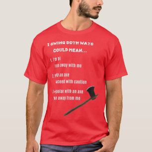 I Swing both ways T-Shirt