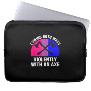 _I Swing Both Ways Violently With An Axe_ Bisexual Laptop Sleeve
