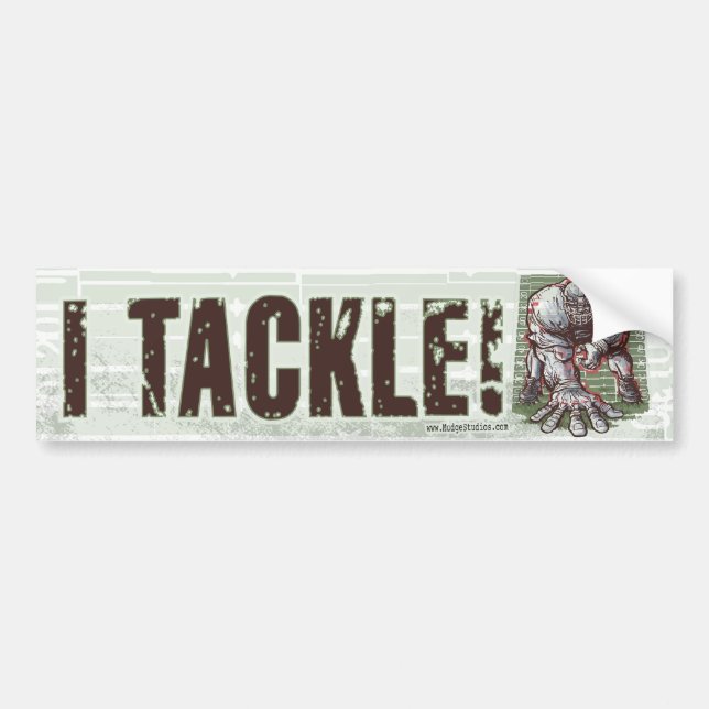 I Tackle! Bumpersticker Bumper Sticker (Front)