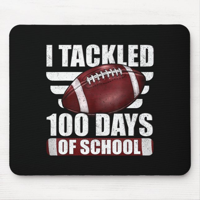 I Tackled 100 Day Of School Football 100th Days Te Mouse Pad (Front)