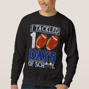 I Tackled 100 Day Of School Football Boy 100th Day Sweatshirt