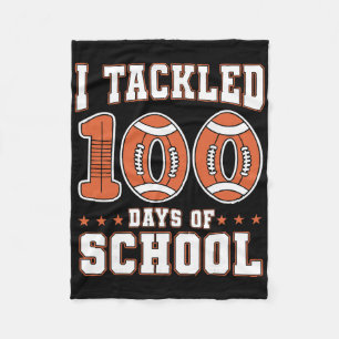 I Tackled 100 Day Of School Footll 100th Days Teac Fleece Blanket