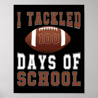 I Tackled 100 Days Football Boys Kids 100th Day Of Poster