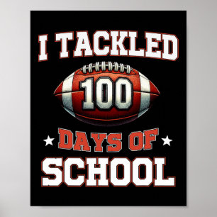 I Tackled 100 Days Footbyll Boys Kids 100th Day Of Poster
