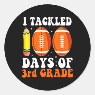 I Tackled 100 Days Of 3rd Grade Teacher Student Fo Classic Round Sticker