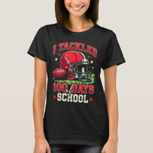 I Tackled 100 Days Of School 100th Day Football T-Shirt