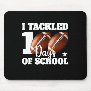 I Tackled 100 Days Of School 100th Day Footbyll Te Mouse Pad