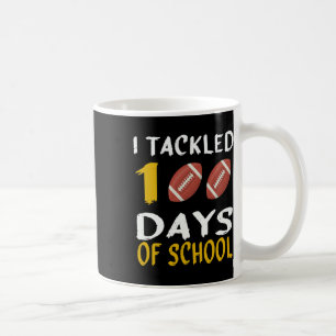 I Tackled 100 Days Of School 100th Day Of School F Coffee Mug