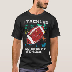 I Tackled 100 Days Of School 100th Day Smarter Foo T-Shirt