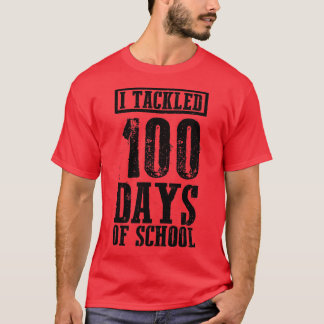 I Tackled 100 Days Of School 15 T-Shirt