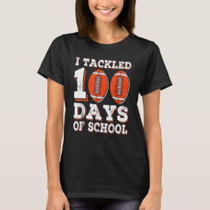 I Tackled 100 Days Of School American Football T-Shirt