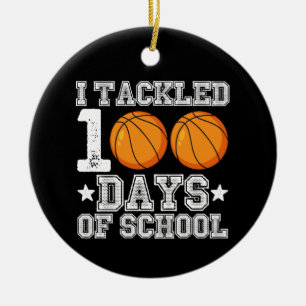 I Tackled 100 Days of School Basketball Ceramic Ornament